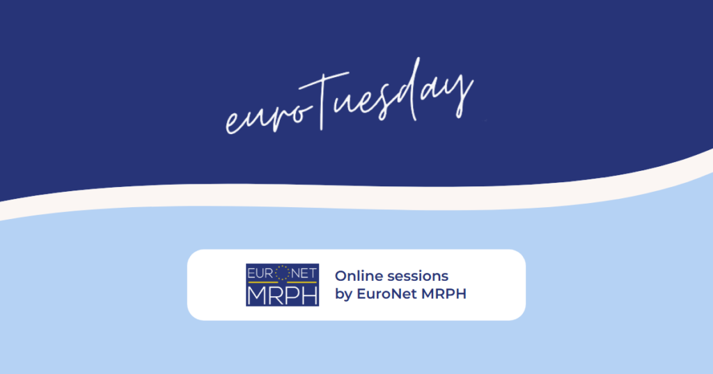 EuroTuesday: online sessions by EuroNet MRPH.